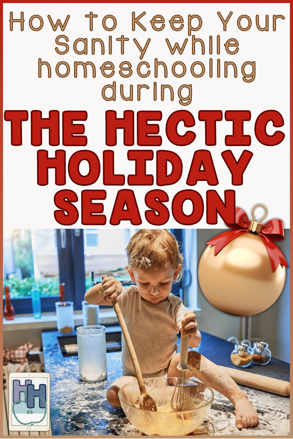 how to keep your sanity when homeschooling through the christmas season