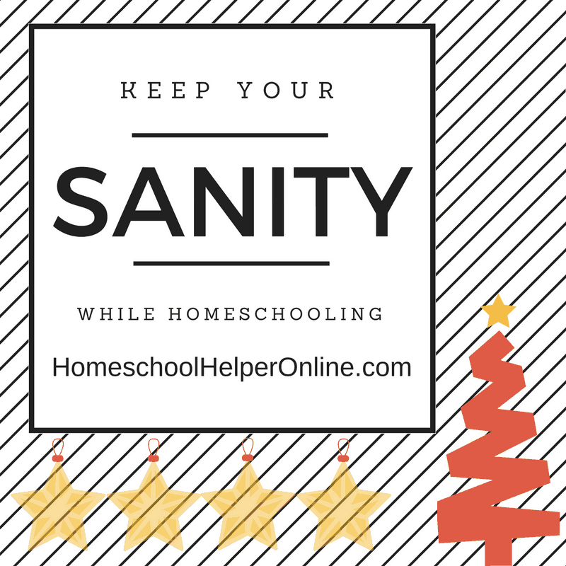 How to Keep Your Sanity While Homeschooling This Holiday Season ...