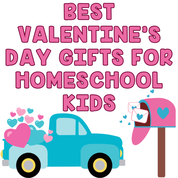 best gifts to get homeschoolers for valentine's day