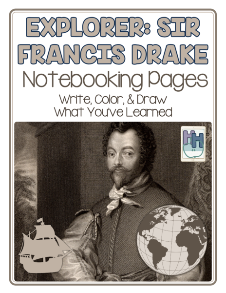 free notebooking pages to use when studying the famous explorer, Sir Francis Drake.