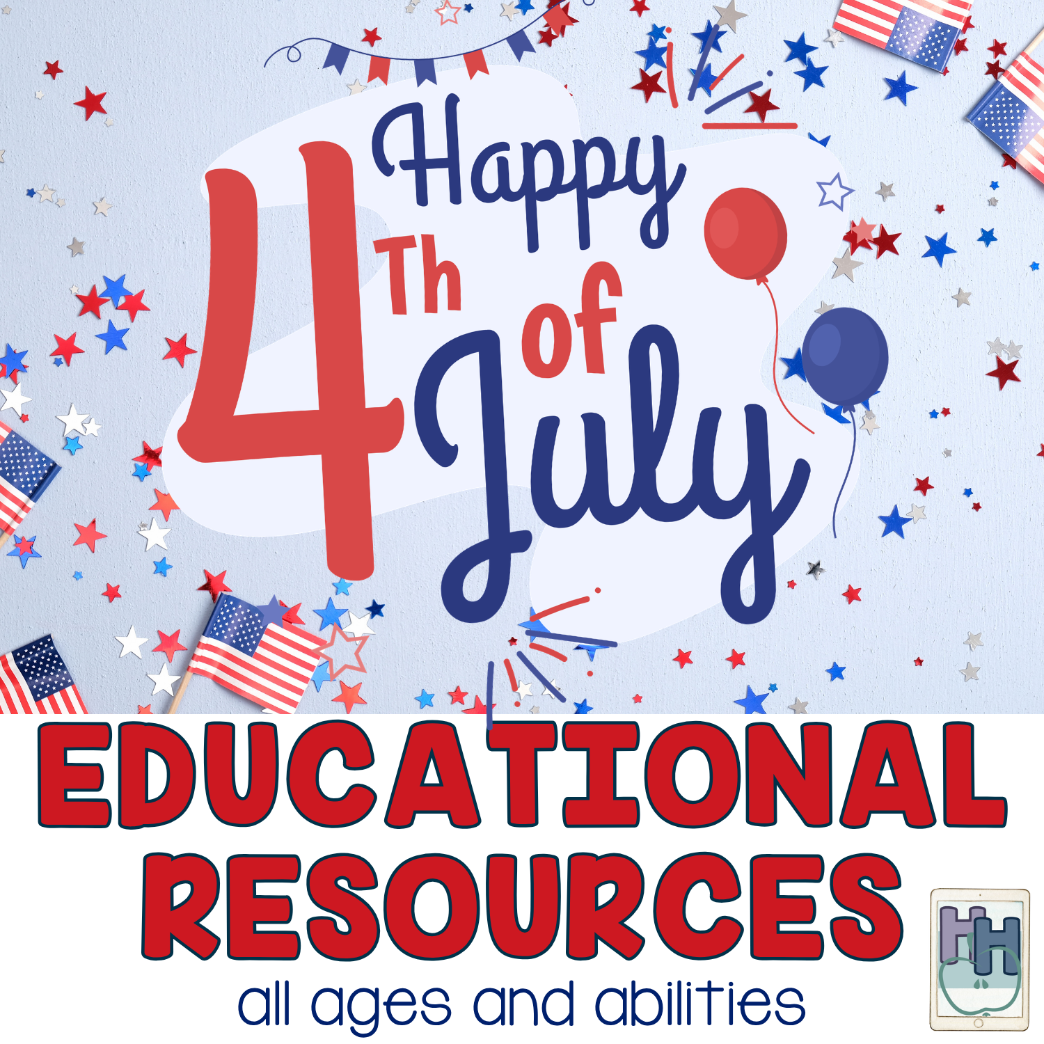 independence day educational resources for all ages and abilities