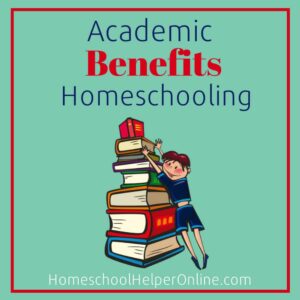Academic Benefits of Homeschooling